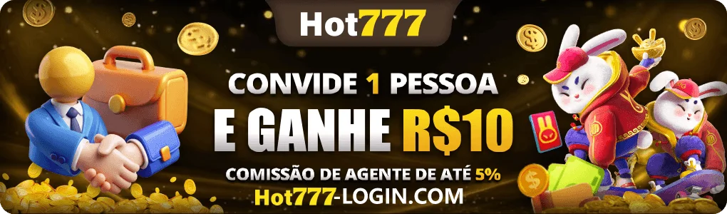 Hot777 comissao de agente de ate 5%